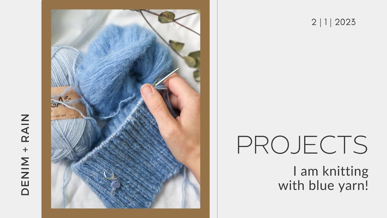 Denim + Rain | Project Video | Test Knitting and Blue Yarn | Knitting Podcast | Intentional Knits