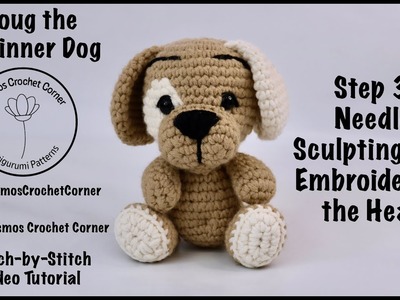 Doug the Beginner Crochet Dog - Needle Sculpting and Embroidering the Head by Cosmos Crochet Corner