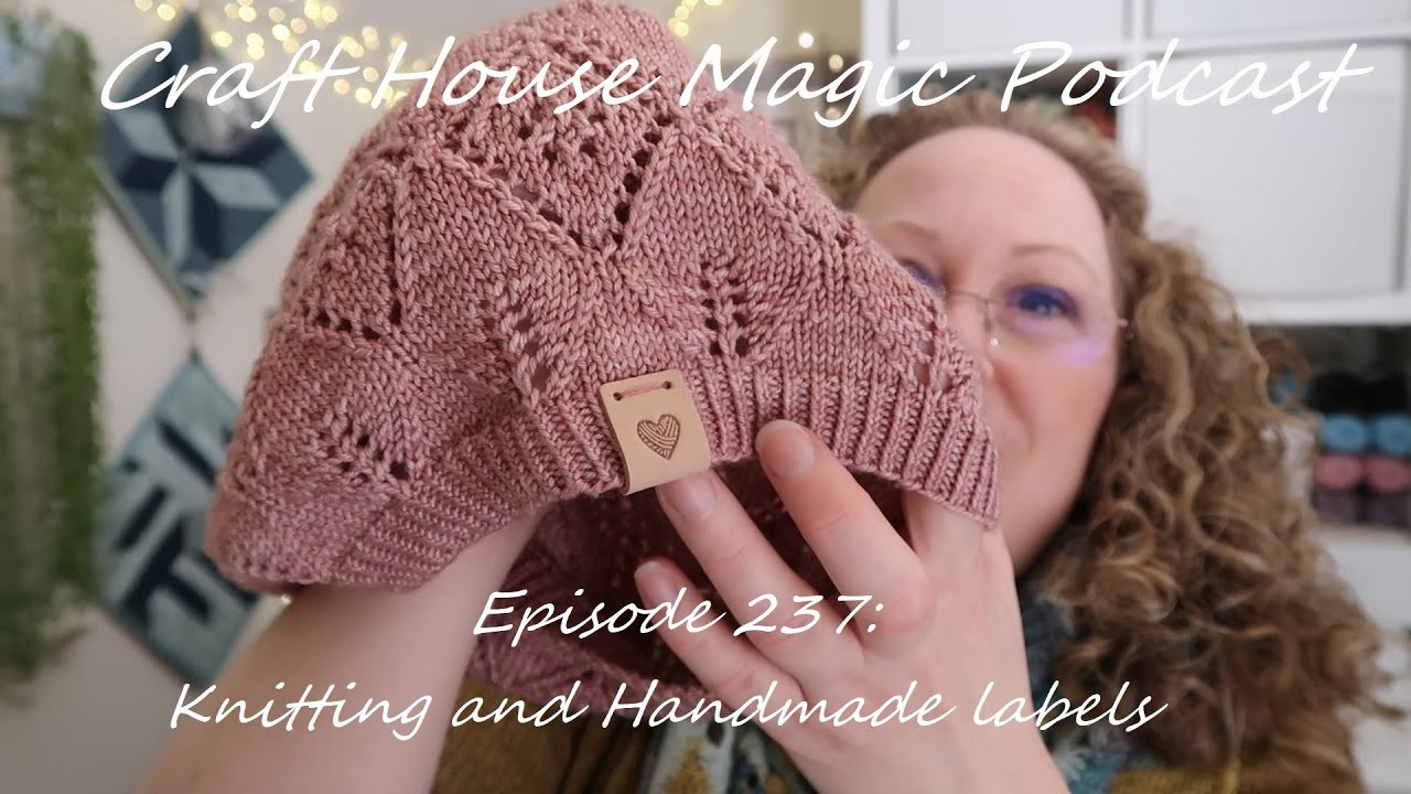 Episode 237: Knitting and Handmade labels