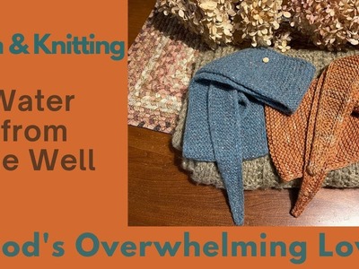 Faith & Knitting~WFTW~God's Overwhelming Love