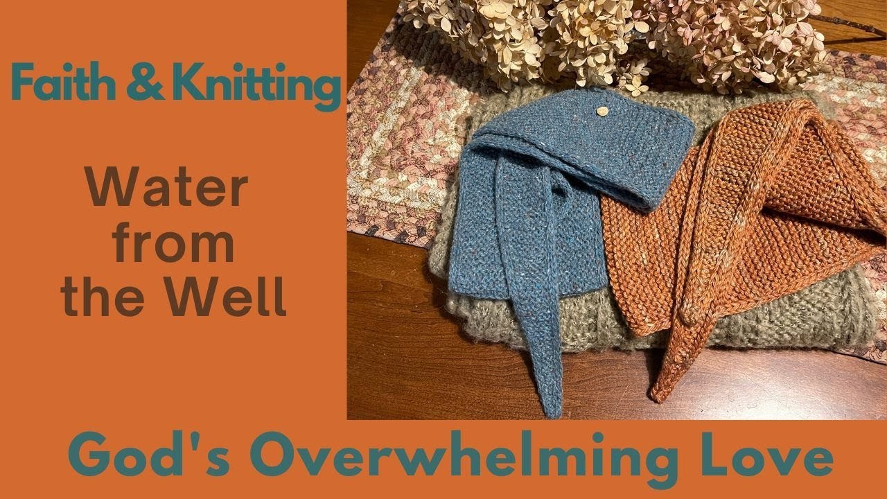 Faith & Knitting~WFTW~God's Overwhelming Love