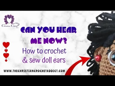 How To Crochet And Sew On Doll Ears