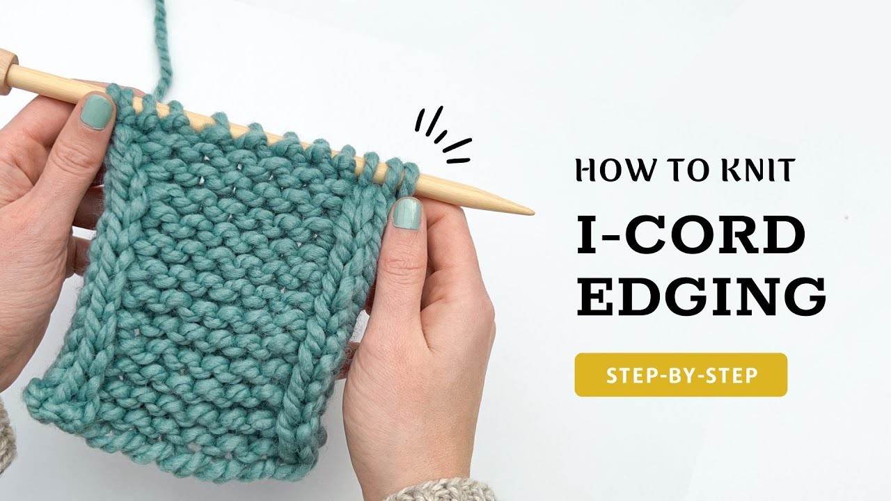 How to Knit an Applied I Cord Edge - Knitting Tutorial for Beginners