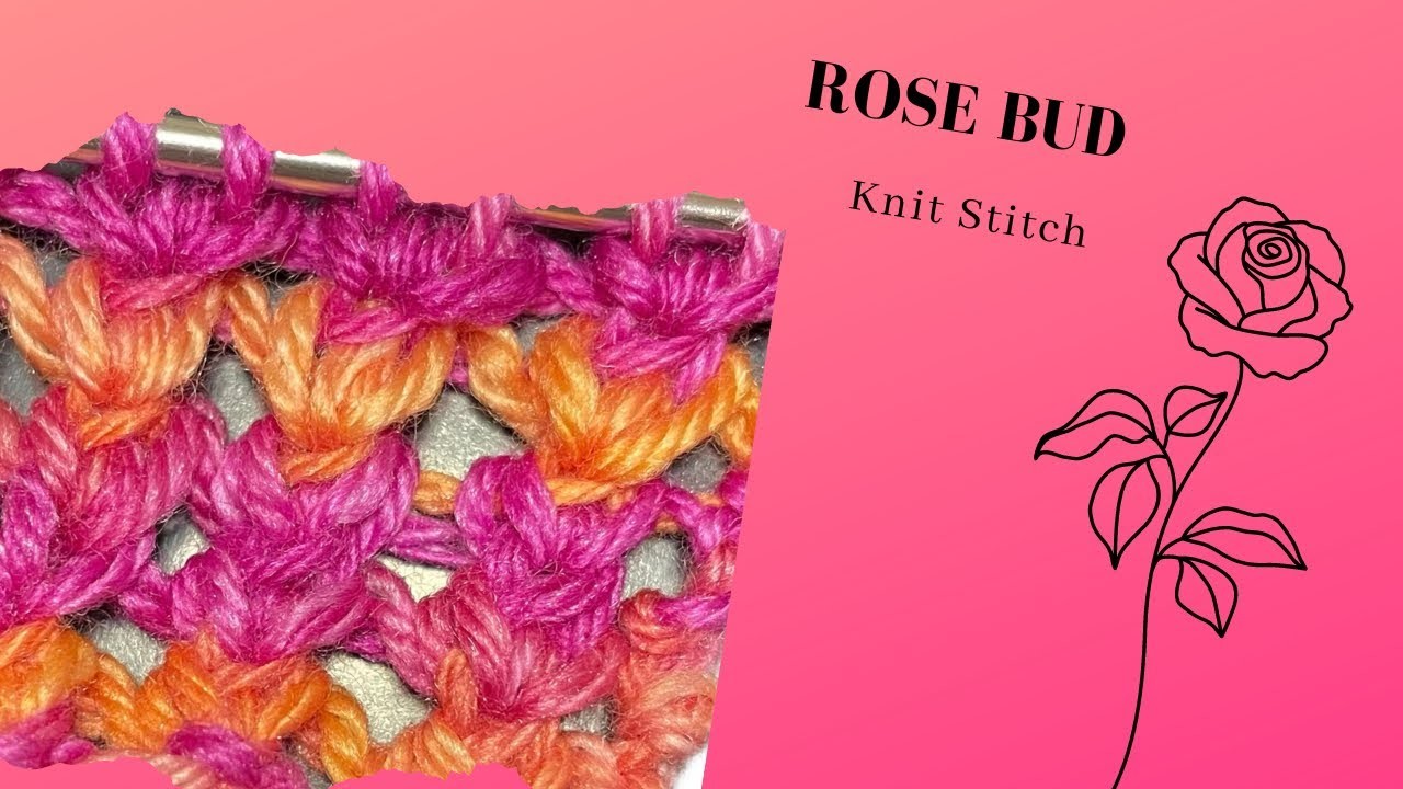 How to Knit: Rose Bud