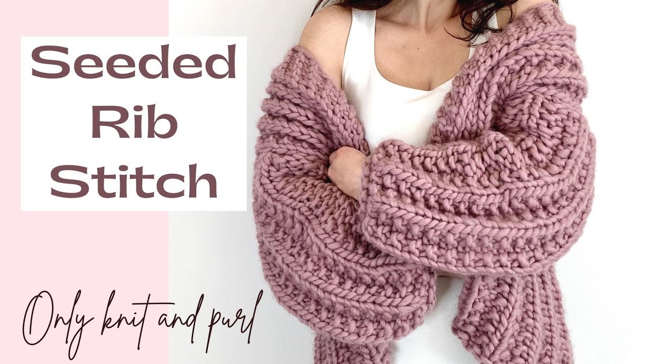 How to knit Seeded Rib stitch | Knitting tutorial