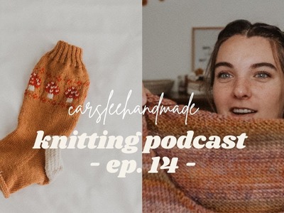 Knitting podcast ep. 14. WIPs, WIPs & more WIPs!