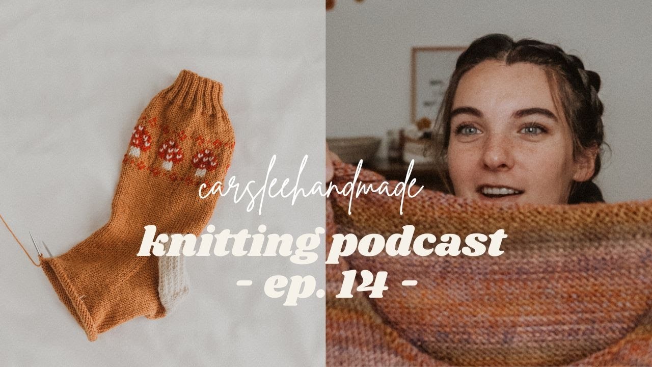 Knitting podcast ep. 14. WIPs, WIPs & more WIPs!