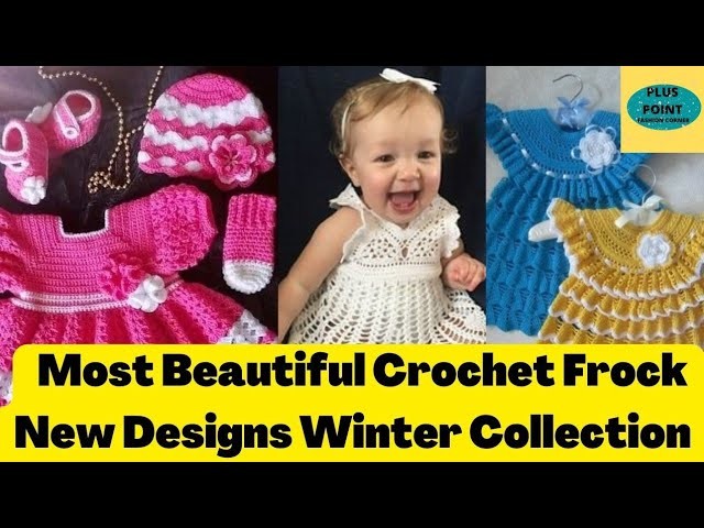 Most Beautiful Handmade Crochet Baby girls Frock Designs Collection 2023