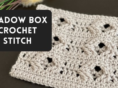 Shadow Box Crochet Stitch