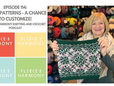 Simple Patterns - A Chance to Customize - Ep. 114 Fleece & Harmony Knitting and Crochet Podcast