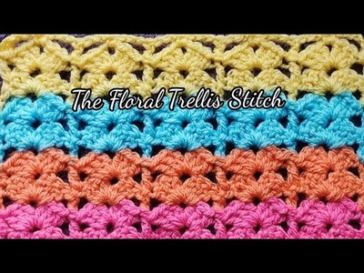 The Floral Trellis Stitch Crochet Tutorial