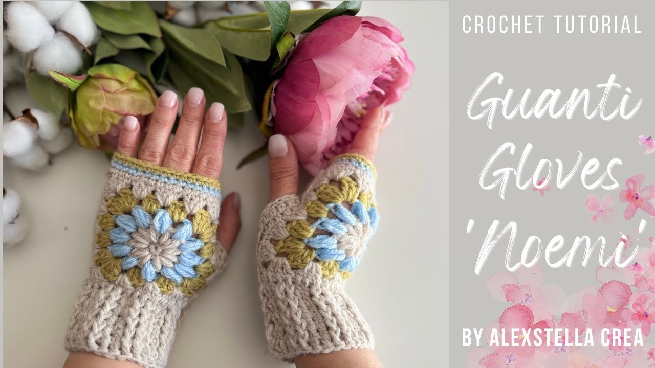 TUTORIAL FACILE Guanti Uncinetto - EASY Crochet Gloves " NOEMI "