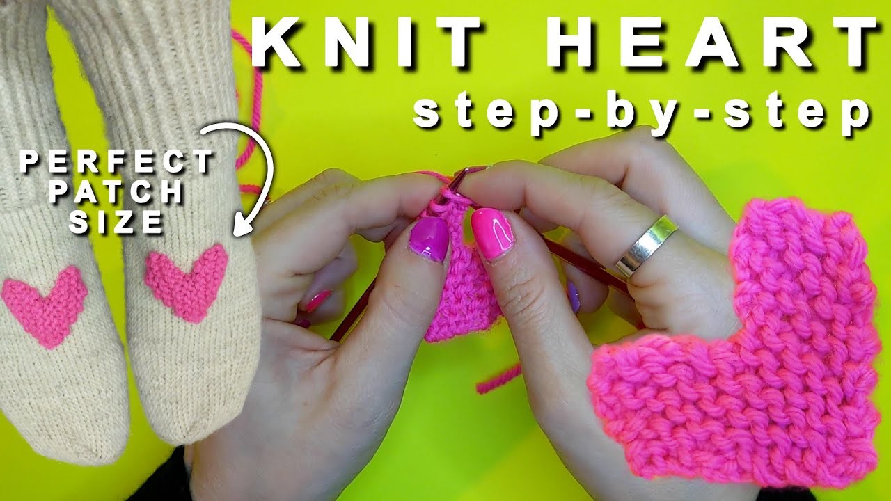 Watch me knit a small heart patch from start to finish + free pattern