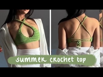 Crochet top for summer tutorial. criss cross bralette