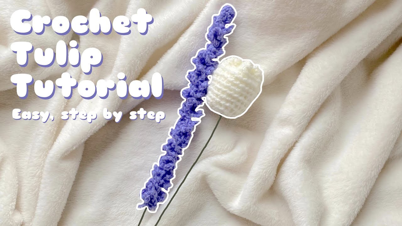 How to crochet a tulip tutorial for beginners | easy, step by step | crochet flower bouquet diy