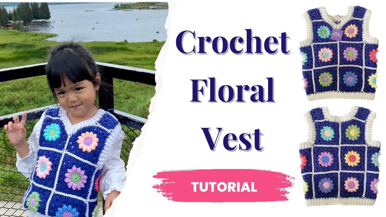 How to Crochet Floral Vest | Crochet Tutorial - Wearable Piece for Kids