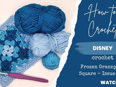 How to crochet Hachette Disney Crochet Square 8 - Frozen Granny Square