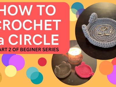 HOW TO CROCHET IN A CIRCLE