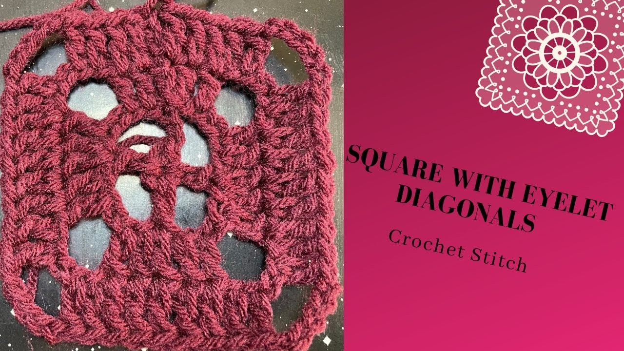 How to Crochet: Square with Eyelet Diagonals. || Super Easy Granny Square