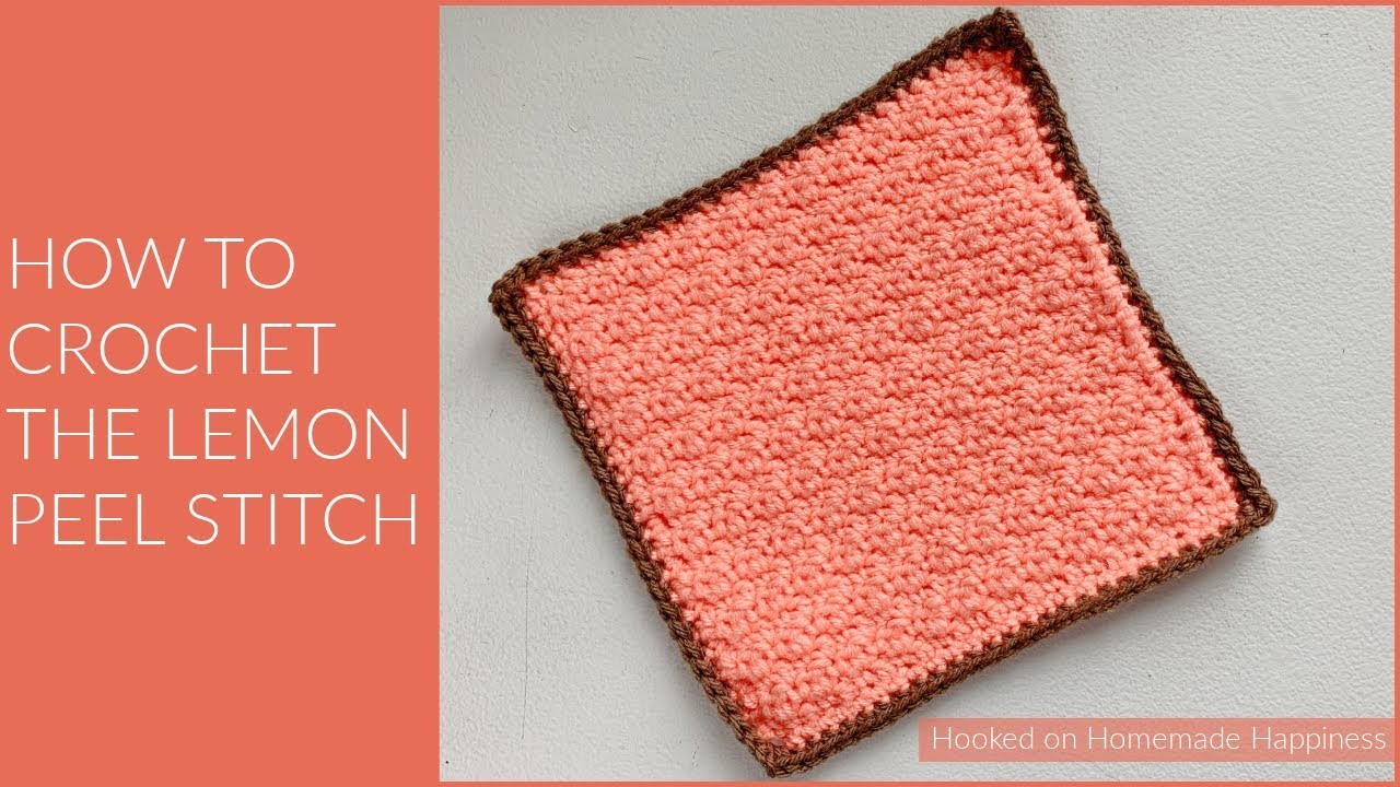 How to Crochet the Lemon Peel Stitch