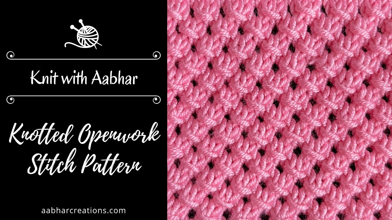Knotted Openwork Stitch Knitting Pattern Tutorial - simple 4-row pattern