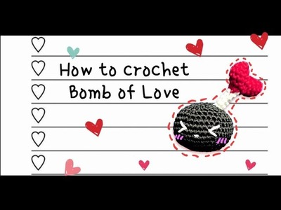 [M055] How to Crochet Bomb Of Love| Boneka Rajut Amigurumi Bomb of Love