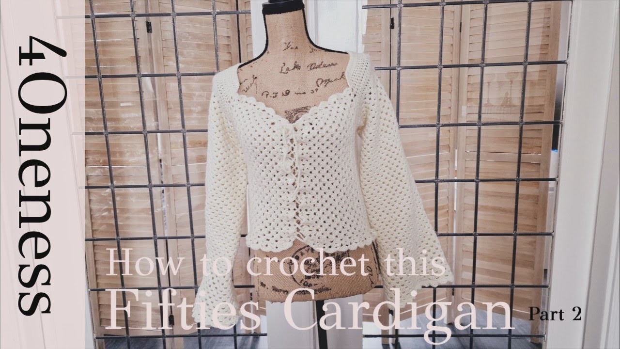 Part 2: How to crochet a Fifties Cardigan? From Vest (=part 1) to Cardigan.