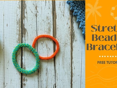 Stretchable volume beaded bracelets | Free tutorial