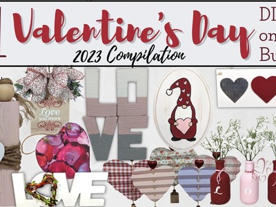 21 DOLLAR TREE AND BUDGET VALENTINES DAY DECOR DIYS FOR 2023 | VALENTINES DECORATIONS | COMPILATION