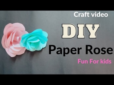 DIY Paper rose||easy way to make paper Rose||Craft video||Fun For kids