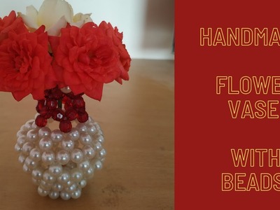 DIY || show piece || Handmade Flower Vase With beads #diy #handmade #flowervase #showpiece #beads