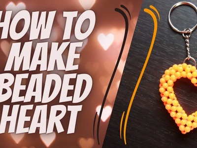 How to Make a Beaded Heart Shape Keychain in Minutes!