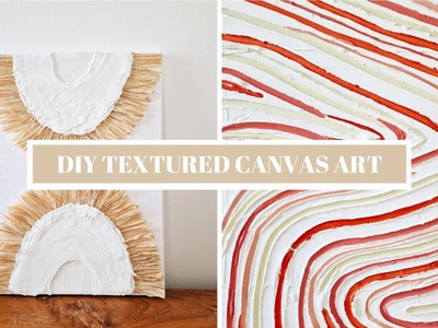 DIY TEXTURED CANVAS ART - BOHO Wall Decorations | Pinterest inspired