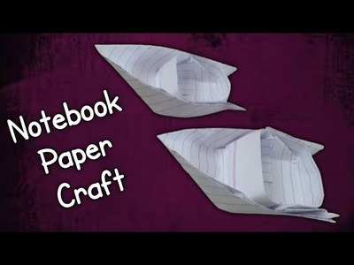 Paper Boat | Notebook Paper Craft - Origami Boat | Paper Craft for Kids