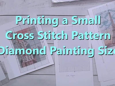 Printing a Small Cross Stitch Pattern Diamond Painting Size