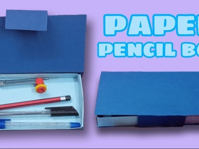 How to make a pencil box.origami pencil box. paper pencil box