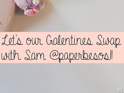 Let's Open our Galentines Swap with Sam @paperbesos! ???? #handmade #papercraft