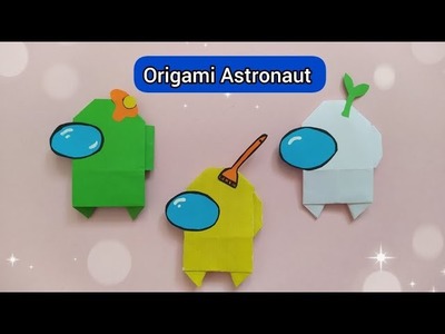 Origami Astronaut: How to Make Cute Origami Astronaut