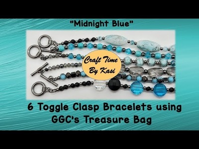 6 Toggle Clasp Bracelets using GGC's Treasure Bag