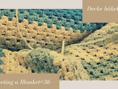 Crocheting a Blanket RealTime with no talking. Decke häkeln in Echtzeit  (kein Reden) #36