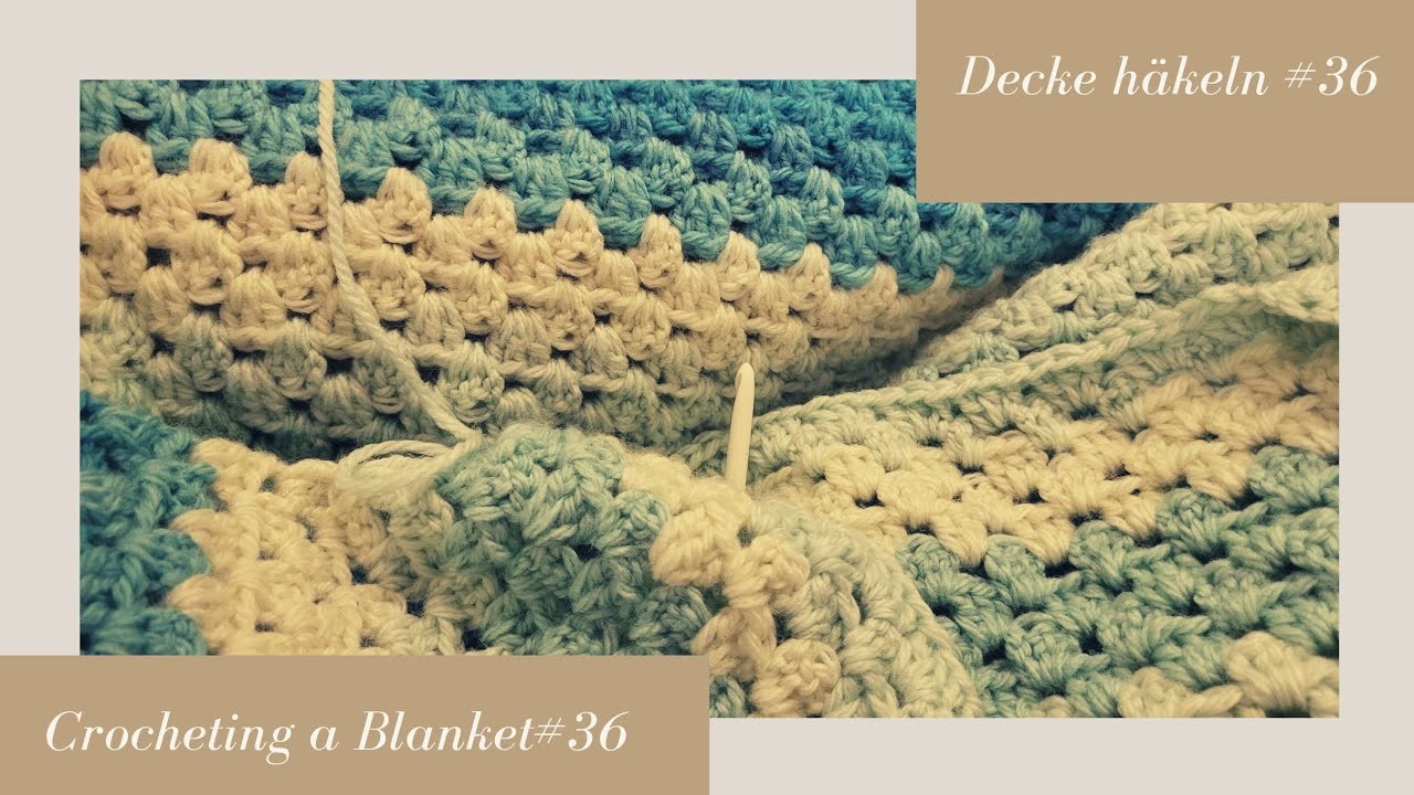 Crocheting a Blanket RealTime with no talking. Decke häkeln in Echtzeit  (kein Reden) #36