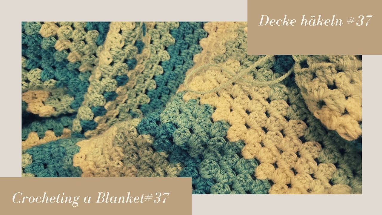 Crocheting a Blanket RealTime with no talking. Decke häkeln in Echtzeit  (kein Reden) #37