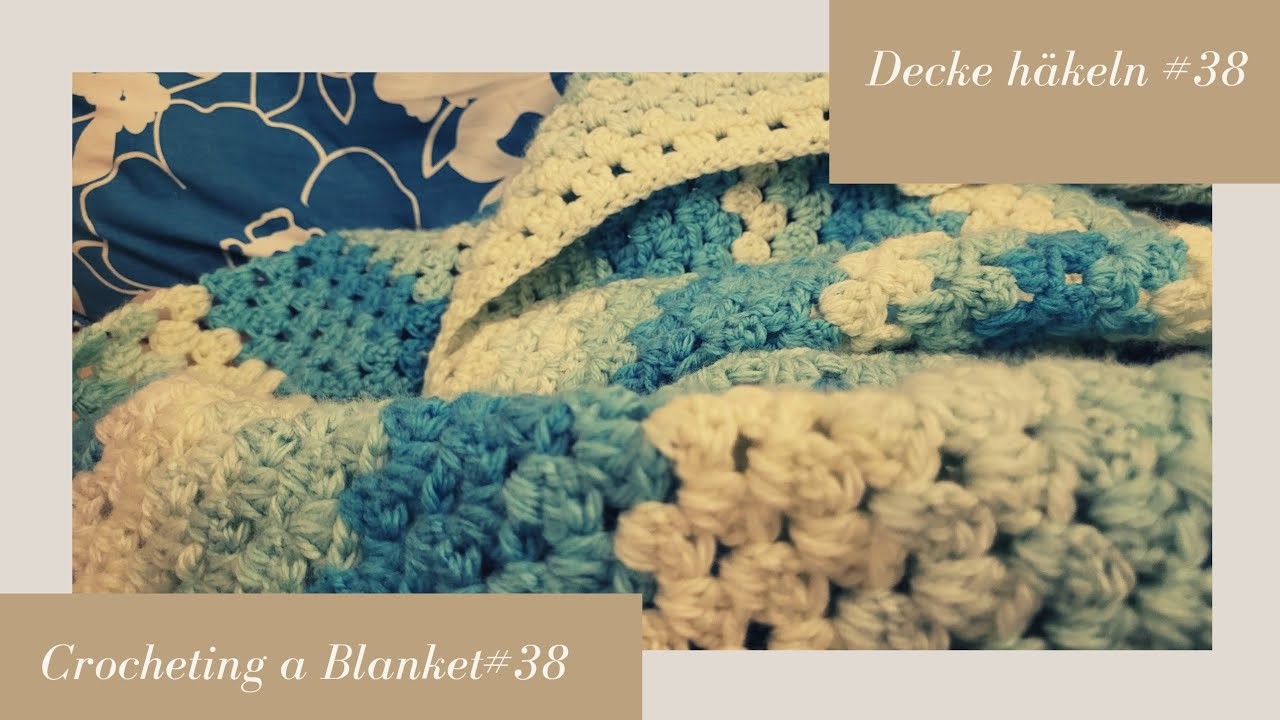 Crocheting a Blanket RealTime with no talking. Decke häkeln in Echtzeit  (kein Reden) #38