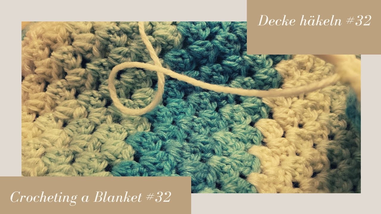 Crocheting a Blanket RealTime with no talking. Decke häkeln in Echtzeit  (kein Reden) #32