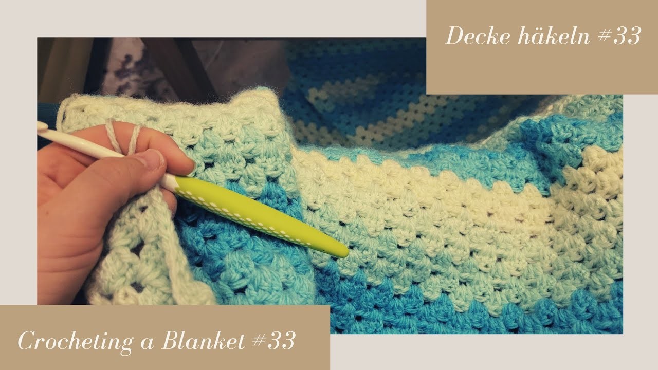 Crocheting a Blanket RealTime with no talking. Decke häkeln in Echtzeit  (kein Reden) #33