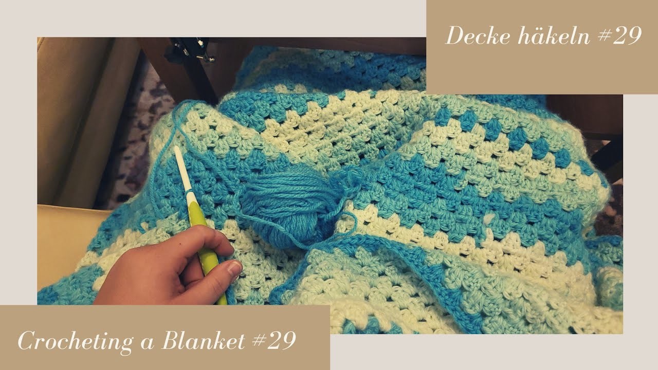 Crocheting a Blanket RealTime with no talking. Decke häkeln in Echtzeit  (kein Reden) #29