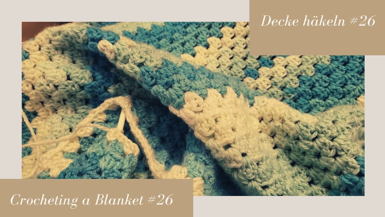 Crocheting a Blanket RealTime with no talking. Decke häkeln in Echtzeit  (kein Reden) #26