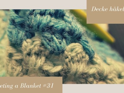 Crocheting a Blanket RealTime with no talking. Decke häkeln in Echtzeit  (kein Reden) #31