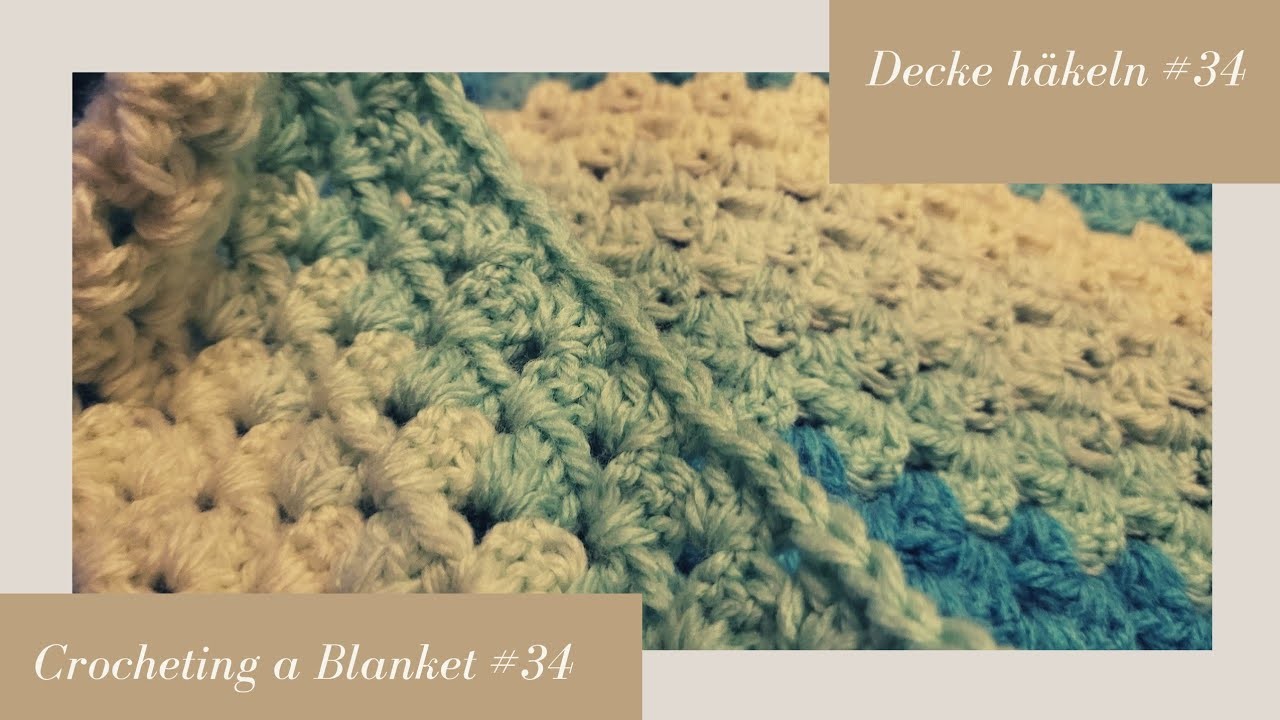 Crocheting a Blanket RealTime with no talking. Decke häkeln in Echtzeit  (kein Reden) #34