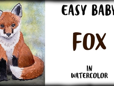 Cute Baby Fox Tutorial in Watercolor for Beginners - Introduction to Painting Fur and Animals